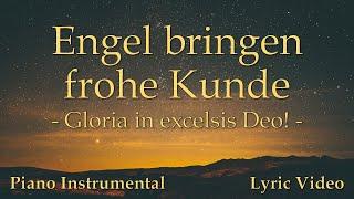 Engel bringen frohe Kunde (Gloria in excelsis Deo!) - Piano Instrumental mit Liedtext - Lyric Video