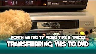 Transferring Home Movies from VHS to DVD - NMTV Video Tips and Tricks