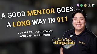 A Good Mentor Goes a Long Way in 911 with Regina Milkovich and Cynthia Hudson