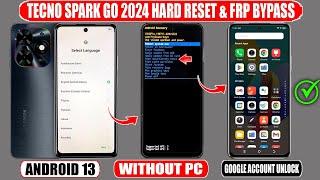 Tecno Spark Go (BG6) 2024 Hard Reset & FRP Bypass Google Account(FRP Unlock) Android 13  Without Pc