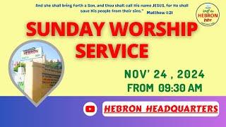 SUNDAY WORSHIP SERVICE ( 24-11-2024 ) II HEBRON HEADQUARTERS II HYDERABAD