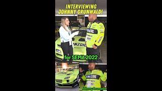 Interviewing Johnny Grunwald!!! SEMA 2022