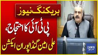 PTI Protest Is Islamabad: Ali Amin Gandapur In Action | Breaking News | Dawn News