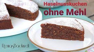 Kuchen ohne Mehl mit ganz viel Haselnuss Glutenfrei