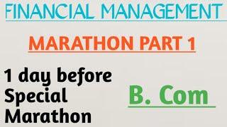 Marathon on Financial Management | All theory Concepts in Financial Management | FM Bcom Notes