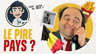 Pourquoi la Belgique est le PIRE pays du MONDE ?