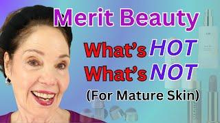 Discover Merit Beauty:  The Ultimate Guide to What's Hot and What's Not for Mature Skin