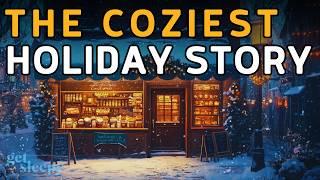 The COZIEST Holiday Sleepy Story  Mince Pies and Memories - Relaxing Winter Story for Sleep