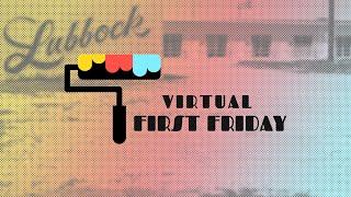 Virtual First Friday Art Trail in Lubbock, Texas | July 2020