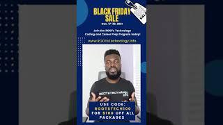 Black Friday Sale Happening Now! - ROOTs Technology Coding & Career Prep Program