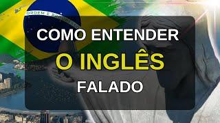 COMO ENTENDER O INGLÊS FALADO AULA DE INGLÊS 3