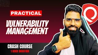 Practical Vulnerability Management using Qualys | Free Course for Security Analyst and GRC Analyst