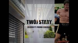 Zaluzja X Firana X Balboa - Twój Stary Prod. Yung Pear (reupload)