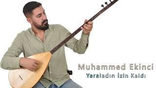 Muhammed Ekinci - Yaraladın İzi Kaldı