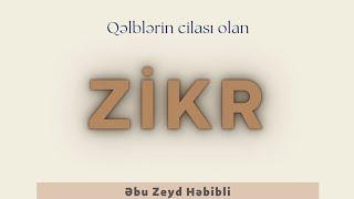 Abu Zeyd  (12.12.22)Qəlblərin cilası olan Zikr