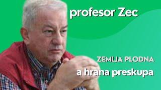 Plodna zemlja, a hrana preskupa - profesor Zec