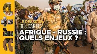 Afrique : quelle influence russe ? - Le dessous des cartes | ARTE