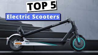 5 Best Electric Scooter 2021 - How to find a Good Electric Scooter?