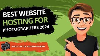 Unleash Your Photography with the Best Website Host of 2024!