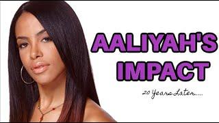 Aaliyah's Impact: 20 Years Later !!! ️