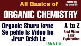 All Basics of Organic Chemistry | Must Watch before Starting Organic Chemistry 12th