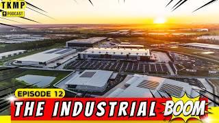 Is Industrial Real Estate The FUTURE?! | TKMP Podcast #012