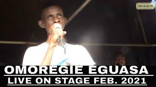 OMOREGIE EGUASA LIVE ON STAGE FEB. 2021.