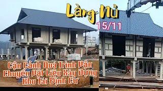 Làng Nủ Cận Cảnh Quá Trình Vận Chuyển Vật Liệu Xây Dựng Cho Khu Tái Định Cư Chiều Tối 15/11