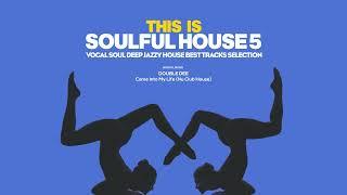 The Best Soulful House Music Takes Over the Dancefloor | This is Soulful House vol. 5