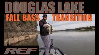 DOUGLAS LAKE: Fall Transition Bass Fishing