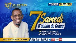 7 Samedi d'action de Grace | 6 pou 6 |12/28/2024| Salvation Church of God | Pasteur Malory Laurent