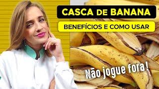 5 Benefícios da CASCA DE BANANA! Não Jogue Fora! É Incrível para Saúde - USE ASSIM!