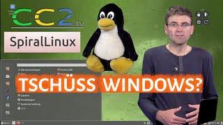 Spiral Linux: Macht der Umstieg endlich Spaß? (CC2tv Folge 382)