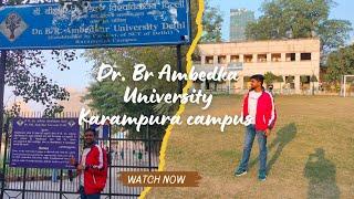 Dr. Br Ambedkar University || Karampura Campus || Delhi #drbrambedkar #university #karampura