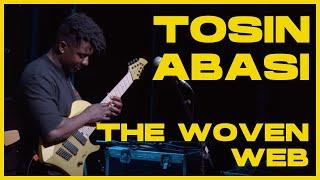 Tosin Abasi Performs The Woven Web