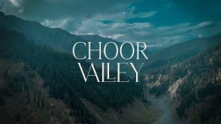 Choor Valley | The Unexplored heaven | North Pakistan 