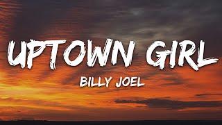 Billy Joel - Uptown Girl (Lyrics)