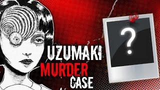 UNCOVERING THE UZUMAKI MURDER CASE