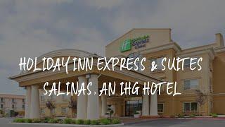 Holiday Inn Express & Suites Salinas, an IHG Hotel Review - Salinas , United States of America