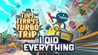 I did EVERYTHING in Tiny Terry's Turbo Trip