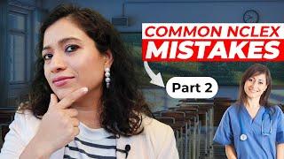 NCLEX Tips- Common Mistakes Part 2