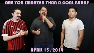 Are You Smarter Than a Goal Guru? - April 13, 2019