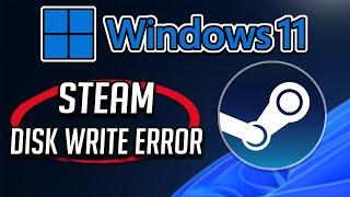 Steam - How To Fix Disk Write Error in Windows 11