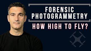 Forensic Photogrammetry: How high to fly your drone and collect detailed evidences |Click 3D | Ep 34