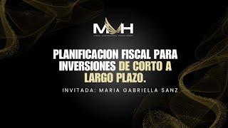 Planificación Fiscal Inteligente: ¡Maximiza tus Inversiones a Corto y Largo Plazo! 