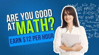 Good at Math?  Become a Math Tutor and Earn $12 per Hour