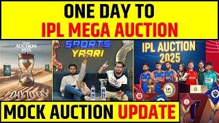 IPL 2025 MEGA AUCTION JUST ONE DAY TO GO, SPORTS YAARI MOCK AUCTION UPDATES