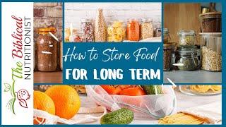 Long Term Food Storage Tips | Q&A 73: How To Store Food Long Term