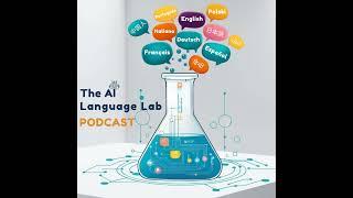 The AI Language Lab Episode 3