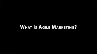 What is Agile Marketing?